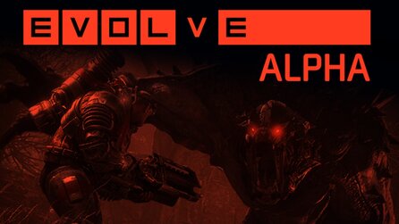 Evolve - Alphatest beginnt