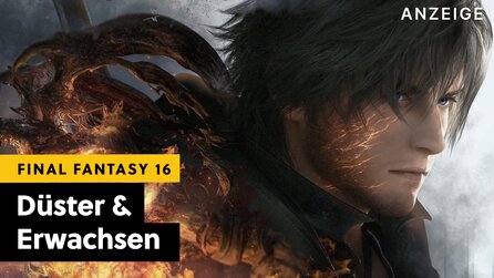 Final Fantasy 16 in Game of Thrones-Optik: Diese Features sorgen für eine epische Reise