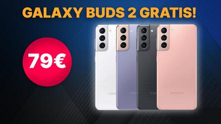 Samsung Galaxy S21 im Tarif jetzt mit 10 GB und Ear Buds gratis [Anzeige]