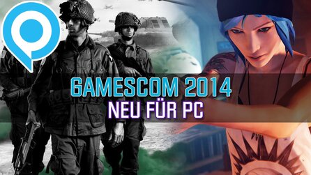 gamescom 2014 - Neuankündigungen für PC