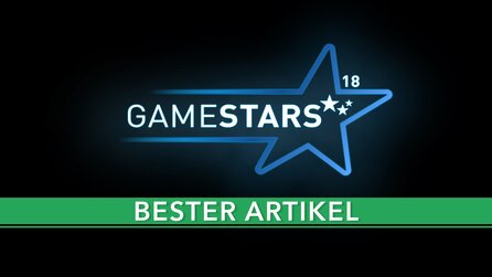 GameStars 2018: Der beste Artikel - Die besten Spiele für den besten Artikel