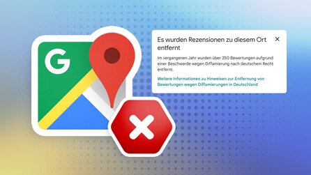 Bei Google Maps fehlen millionenfach Informationen, aber nur bei uns in Deutschland: Wir sind Europameister der Diffamierungsanträge