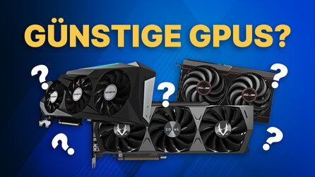Die günstigsten verfügbaren Grafikkarten von RX 6500XT bis RTX 3090 [Anzeige]