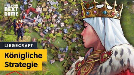 Das Mittelalter als König erleben: Liegecraft wird ein Strategie-Festmahl