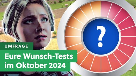 GameStar-Tests im Oktober: Jetzt entscheidet ihr, was wir testen