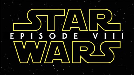 Star Wars: Episode 8 - Gerücht: Erster Teaser im April, Trailer frühstens im Mai