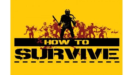 How to Survive - Zombie-Action-Rollenspiel erhält genauen Release-Termin