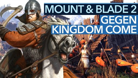 Kingdom Come vs. Mount + Blade 2 - Das unterscheidet die Mittelalter-Rollenspiele