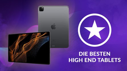 Die besten High End Tablets - Von Apple iPad bis Samsung Galaxy Tab