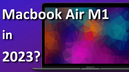 Lohnt sich das MacBook Air M1 in 2023? Warum ihr kein M2-MacBook Air kaufen solltet