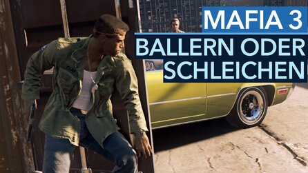 Mafia 3 - Video: So gefallen uns Stealth- und Baller-Gameplay