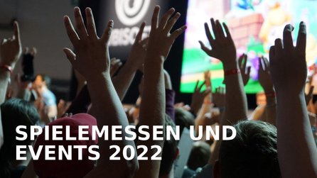 Messen + Events 2022: Die wichtigsten Termine + Livestreams für PC-Spieler