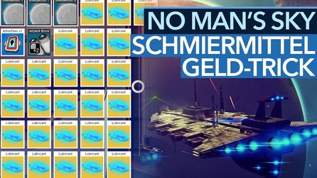 No Mans Sky: Geld-Trick - Video-Guide: Reich durch Schmiermittel - So verdient man Millionen von Units