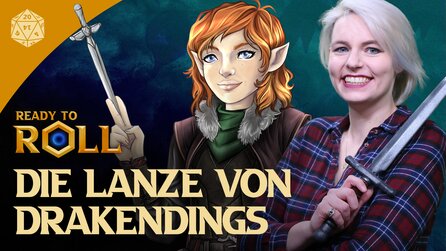 Ready to Roll: Unser neues Pen + Paper-Format - Folge 4: Die Lanze von Drakendings