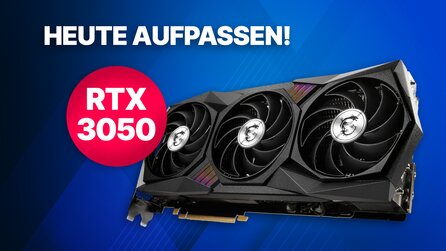 RTX 3050 kaufen: Bei diesen Anbietern könntet ihr erfolgreich sein [Anzeige]