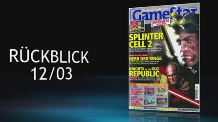 Rückblick - Zur GameStar-Ausgabe 122003