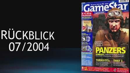 Rückblick - Zur GameStar-Ausgabe 072004