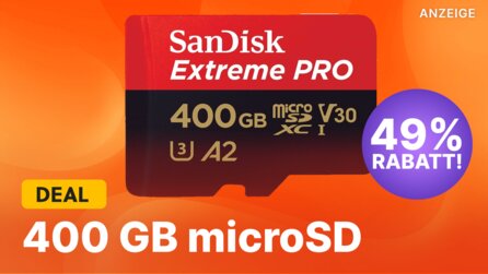 400 GB microSD? Bekommt ihr für kurze Zeit fast zum halben Preis!
