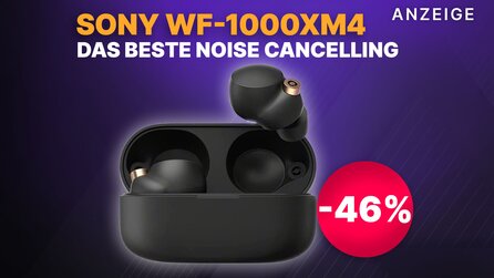 Amazon Frühlingsangebote: Sony WF-1000 XM4 günstig wie noch nie: Earbuds mit dem besten Noise Cancelling