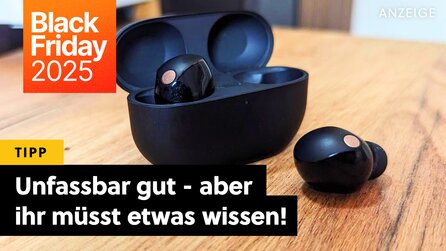 Die Sony WF-1000XM5 gehören zu den besten InEar-Kopfhörern - aber nur, wenn man zwei Dinge über sie weiß!
