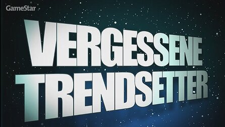 Special: Die vergessenen Trendsetter - Zwölf Spiele, die ihrer Zeit voraus waren