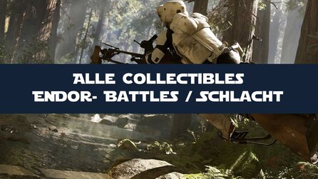 Star Wars: Battlefront - Guide: Alle Endor-Collectibles im Schlacht-Modus