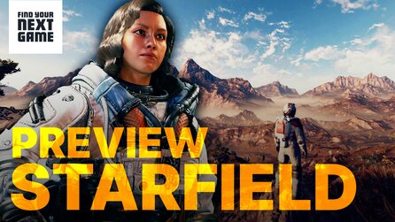 Starfield: Mit unserer Mega-Preview überseht ihr kein Detail des großen Gameplay-Reveals