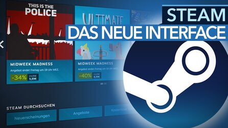 Steam-Analyse - Die Interface-Neuerungen vorgestellt