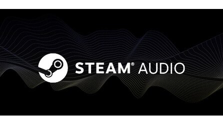 Steam Audio statt Source Audio - Valve kauft fortschrittliche Audio-Engine, veröffentlicht sie kostenlos