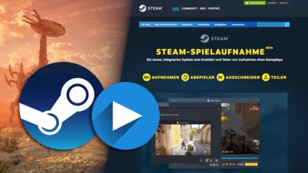 Spiele direkt mit Steam aufnehmen: Das neue Video-Capture-Feature macht andere Tools überflüssig