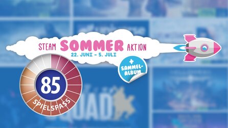 Steam Summer Sale - Highlights: Aktuelle Spiele mit GameStar-Wertung 85 oder höher