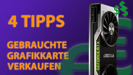 Grafikkarte verkaufen: 4 Tipps, die euch beim Verkauf vor Betrügern schützen
