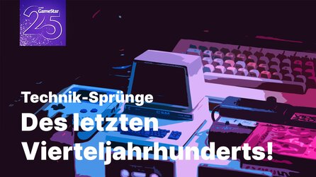25 Jahre GameStar: Die größten und wichtigsten Technik-Sprünge des letzten Vierteljahrhunderts
