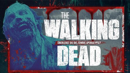 The Walking Dead - Machen Sie den Test: Überleben Sie die Zombie-Apokalypse?