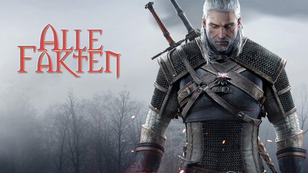 The Witcher 3: Die Fakten - Alle Infos: Systemanforderungen, Collectors Edition + mehr