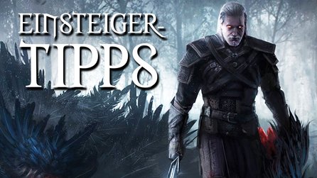 The Witcher 3: Einsteiger-Guide - Mit diesen Tipps klappt der Hexer-Start