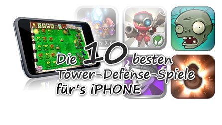 Die besten Tower Defense-Spiele fürs iPhone - Unterwegs besser bunkern