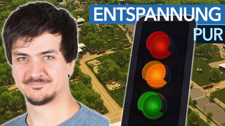 Unsere Relax Games Teil 2 - »Cities: Skylines ist einfach Zen pur!«