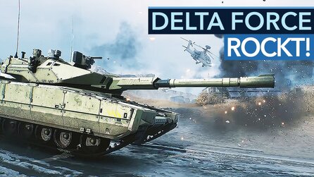 Delta Force - Fazit-Video: »Jetzt hat Battlefield ein richtiges Problem!«