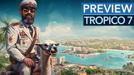Tropico 7 - Vorschau-Video: Das Aufbauspiel wird größer, runder und schöner