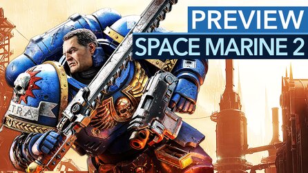 Warhammer 40k: Space Marine 2 - Vorschau-Video mit erstem Angespielt-Fazit