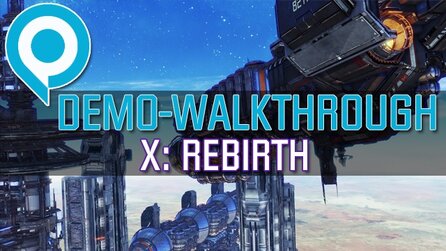 X: Rebirth - Walkthrough zur gamescom-Demo mit Kommentar von Bernd Lehahn