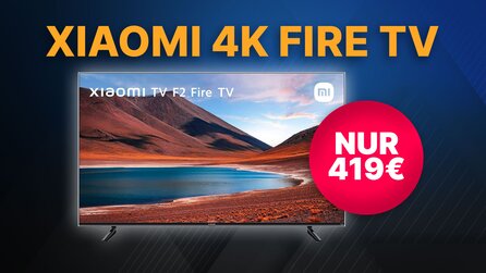 Neuer Xiaomi F2 4K TV mit Fire TV noch vor Prime Day im Angebot bei Amazon [Anzeige]