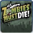 All Zombies Must Die!