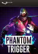 Phantom Trigger