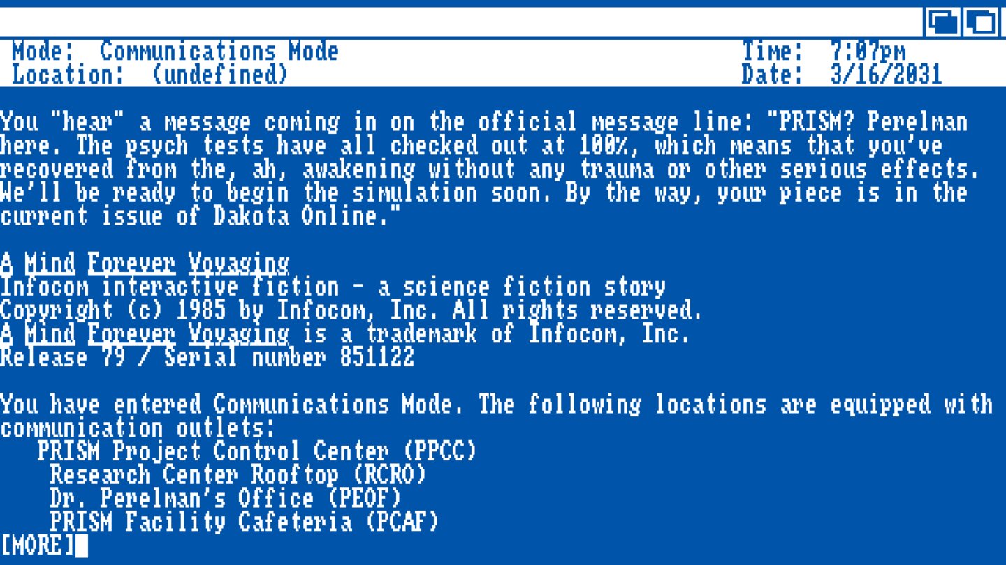 1985 - A Mind Forever Voyaging (Infocom)Das dystopische Text-Adventure A Mind Forever Voyaging ist unser Spiel des Jahres 1985. Es platziert sich vor dem Kampf-Schachspiel Archon und dem Basketballspiel One on One.
