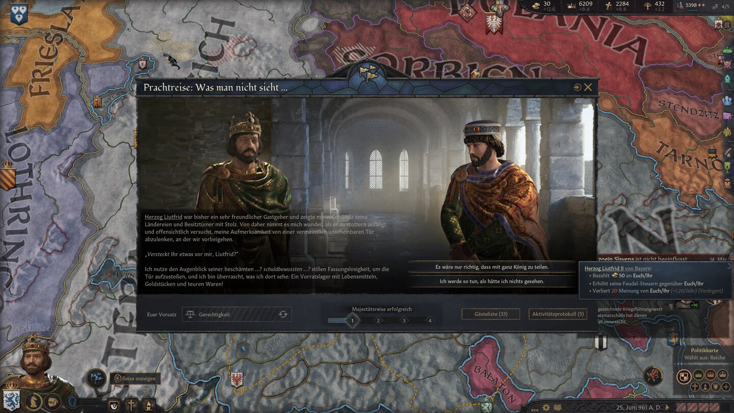 Auf meiner Rundreise durch mein Reich treffe ich direkt auf meine Vasallen. Während Liutfrid unterwürfig reagiert …