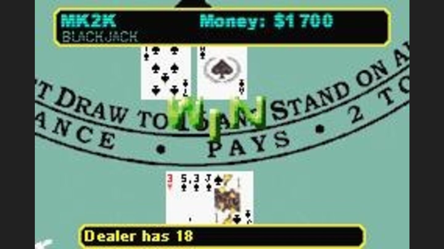 Win at the Blackjack table.