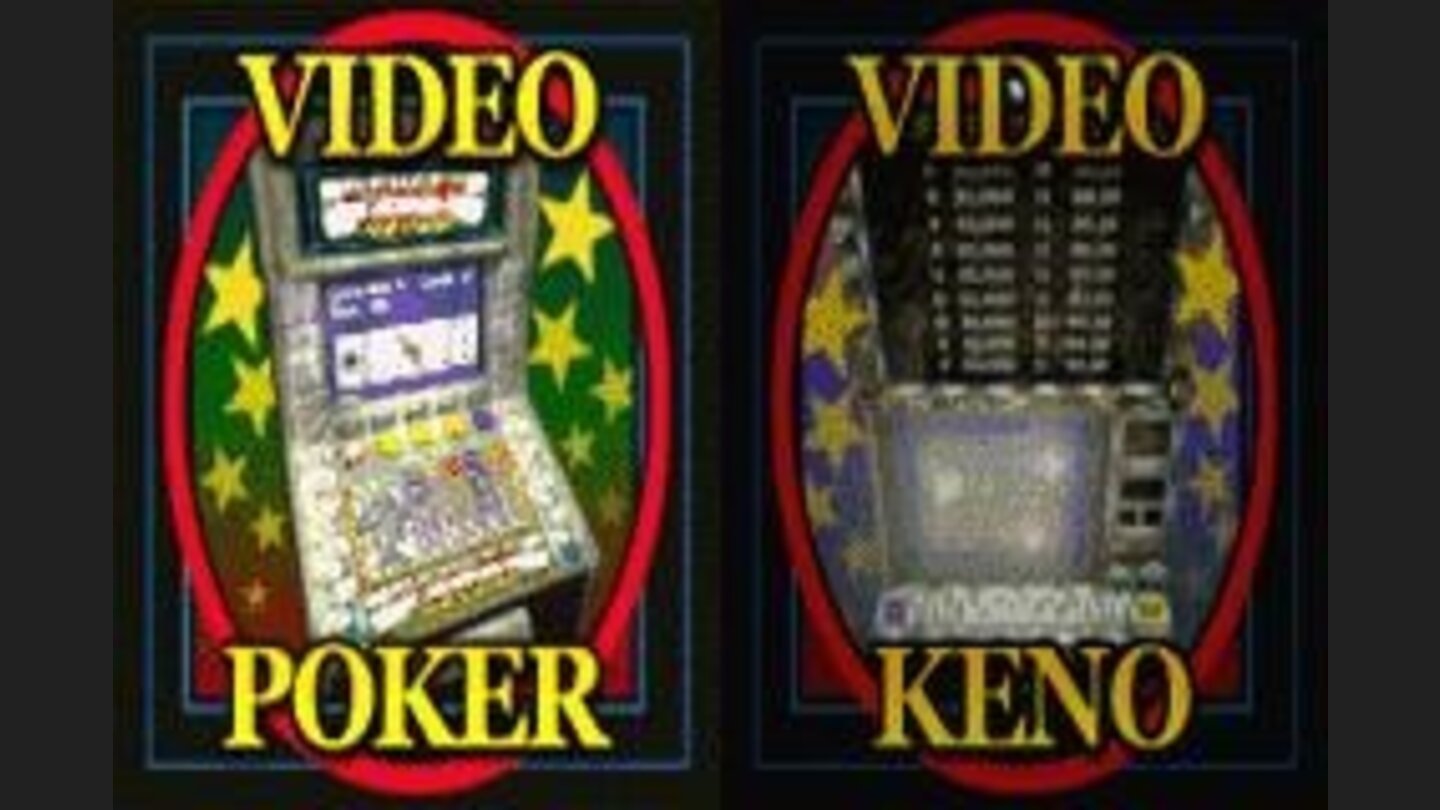 For video games we have the choice between poker and keno.