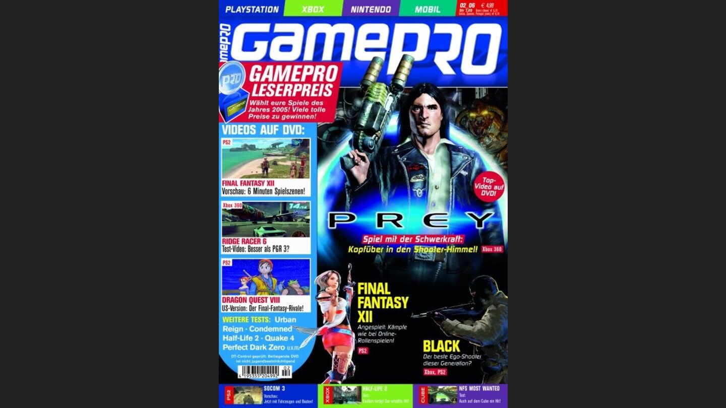 GamePro 022006mit Prey-Titelstory und Tests zu Condemned, FIFA 06 und Quake 4. Außerdem: Previews zu Final Fantasy XII, Lost Planet und Tomb Raider Legend.